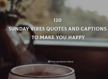 120 Sunday Vibes Quotes And Captions To Make You Happy
