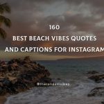 160 Best Beach Vibes Quotes And Captions For Instagram