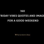 160 Friday Vibes Quotes And Images For A Good Weekend