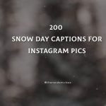 200 Snow Day Captions For Instagram Pics