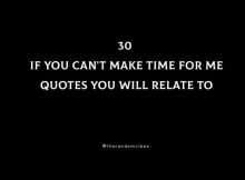 30 If You Can't Make Time For Me Quotes You Will Relate To