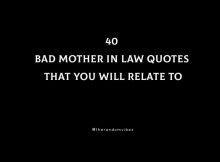 40 Bad Mother In Law Quotes That You Will Relate To