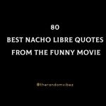 80 Best Nacho Libre Quotes From The Funny Movie