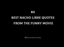 80 Best Nacho Libre Quotes From The Funny Movie