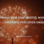 90 Family New Year Quotes, Wishes, Greetings 2022