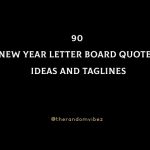 90 New Year Letter Board Quotes, Ideas And Taglines