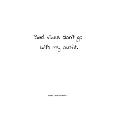 Attitude Bad Vibes Quotes