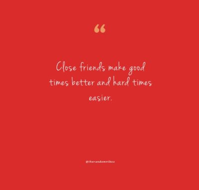 Close Friends Quotes