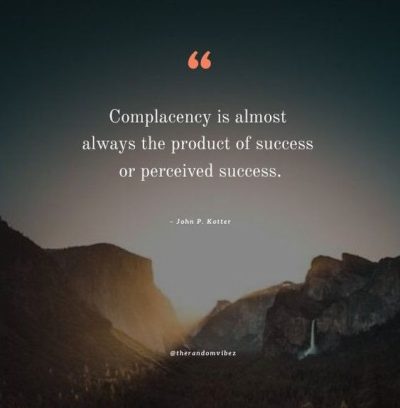 Complacency Quotes Images