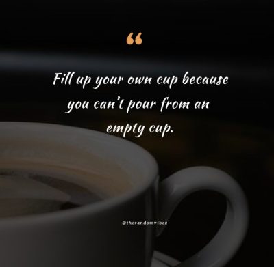 Fill Your Cup Quotes