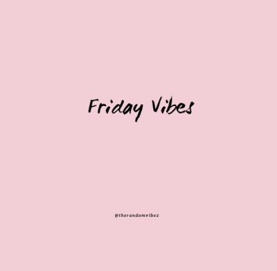 Friday Vibes Captions Instagram