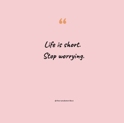 Life Is Too Short Quotes