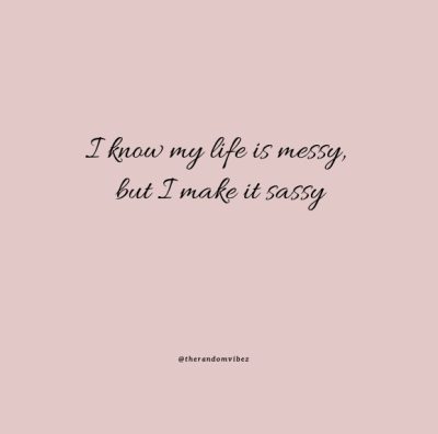 Messy Life Quotes