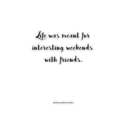 Weekend Vibes Quotes Images