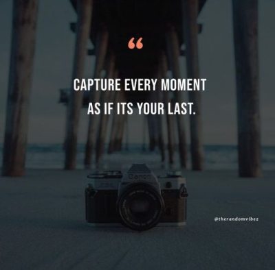 perfect moment captured quotes