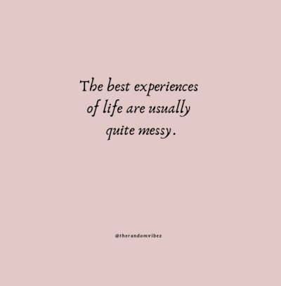 quotes about life being messy