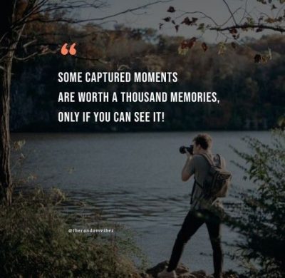 quotes about photography capture moment