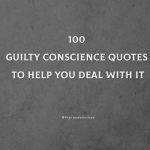 100 Guilty Conscience Quotes To Help You Deal With It