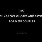 110 Young Love Quotes And Sayings For New Couples