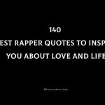 140 Best Rapper Quotes To Inspire You About Love And Life
