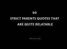 60 Strict Parents Quotes That Are Quite Relatable