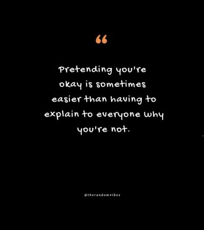Quotes about pretending to be okay