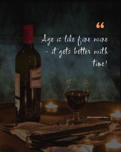 aging like fine wine quotes