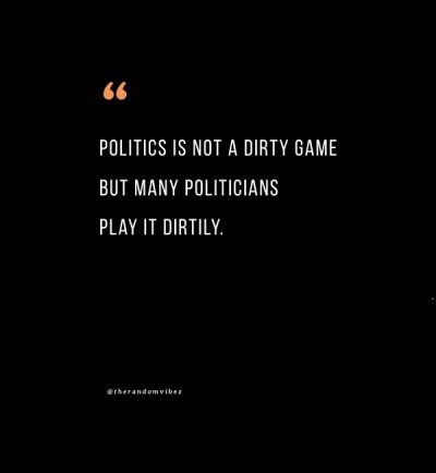 dirty politics quotes government