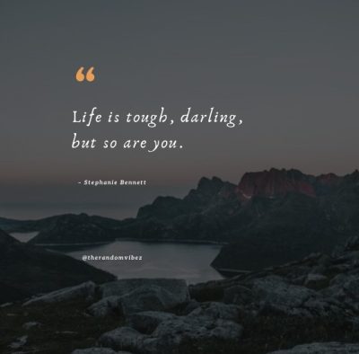 motivational quotes when life gets tough