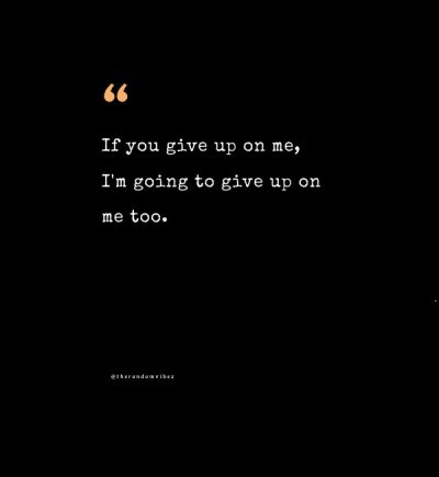 you gave up on me quotes