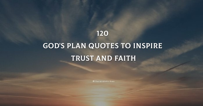 120 God's Plan Quotes To Inspire Trust And Faith