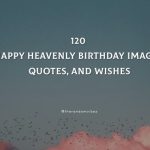 120 Happy Heavenly Birthday Images, Quotes, And Wishes