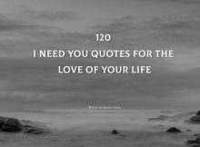120 I Need You Quotes For The Love Of Your Life
