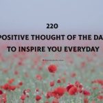 220 Positive Thought Of The Day To Inspire You Everyday