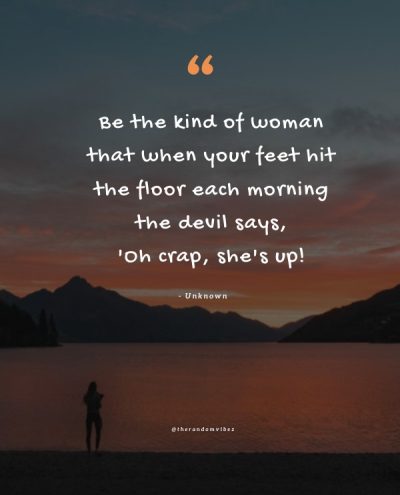 Be The Kind Of Woman Quotes