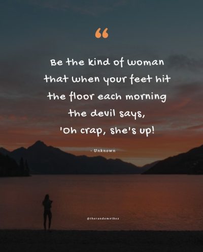 Be The Kind Of Woman Quotes