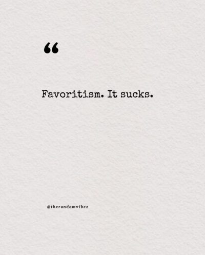 Favoritism Quotes