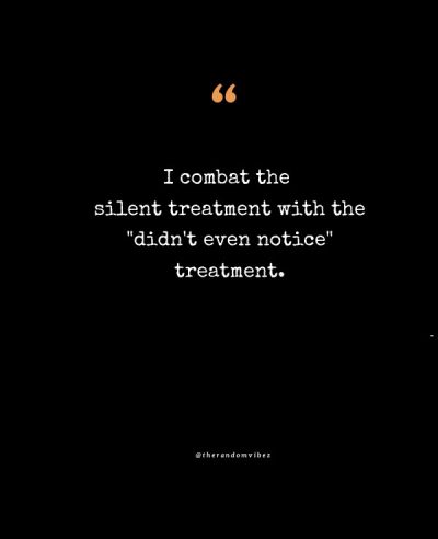 Funny Silent Treatment quotes
