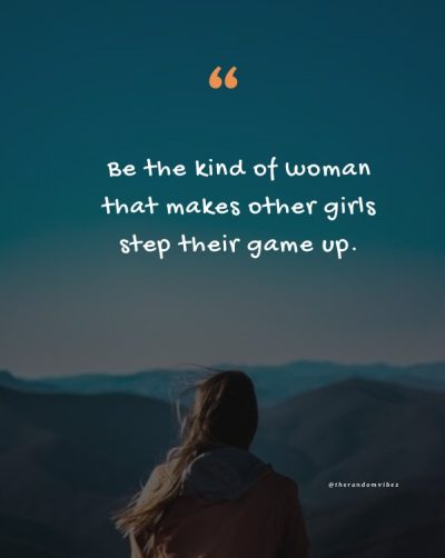 Inspirational Be The Kind Of Woman Quotes