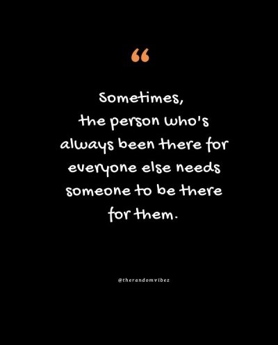 Quotes About Being There For Someone Images