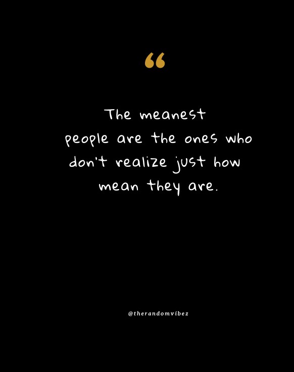 75 Mean People Quotes To Help You To Deal With Toxic People – The ...