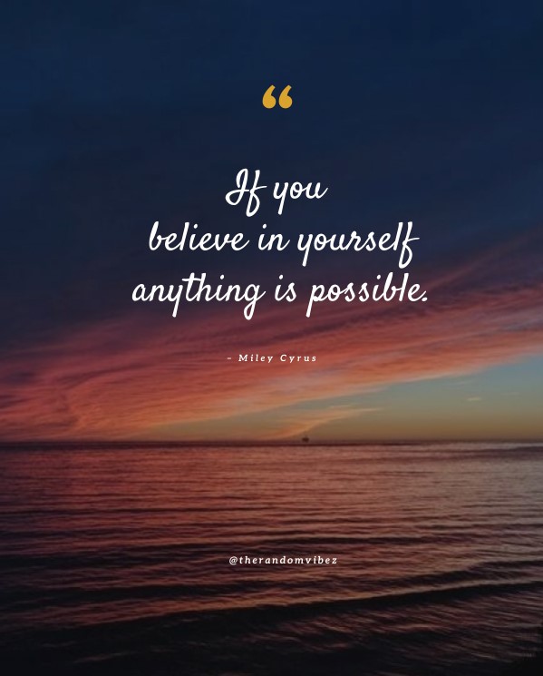 70 Anything Is Possible Quotes To Help You Believe In Yourself – The ...