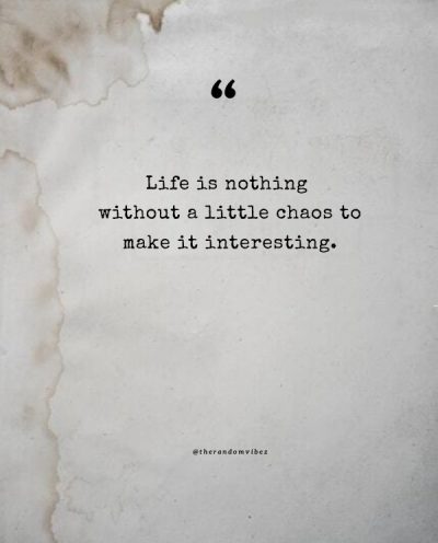 chaotic life quotes