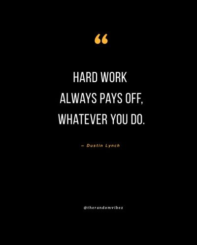 hard work always pays off quotes