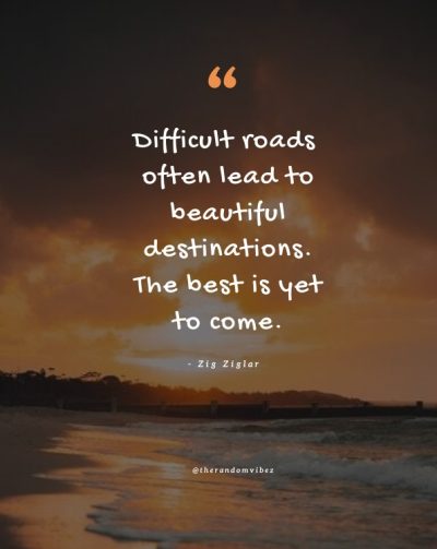 inspirational the best is yet to come quotes