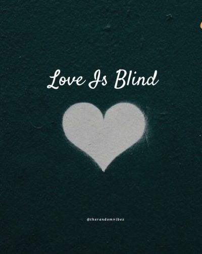 love is blind quotes