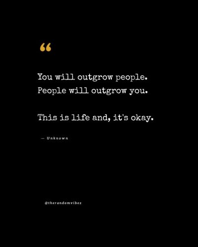 60 Outgrowing People Quotes For Friends And Family – The Random Vibez