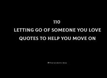 110 Letting Go Of Someone You Love Quotes To Help You Move On
