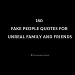 180 Fake People Quotes For Unreal Family And Friends