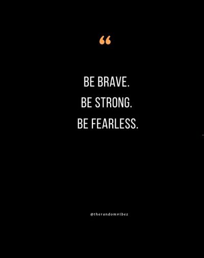 Be Brave Quotes